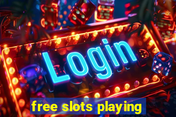 free slots playing