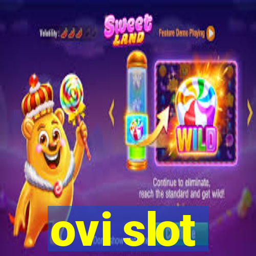 ovi slot