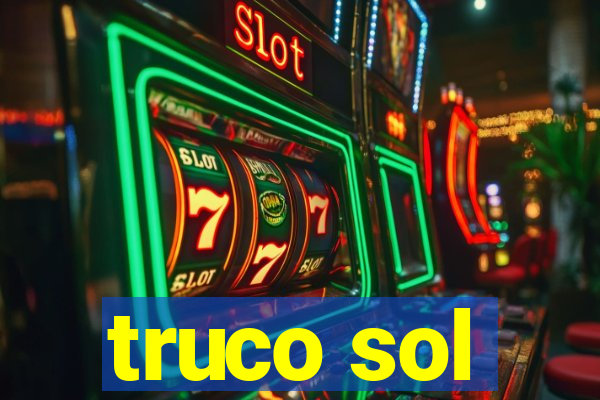 truco sol