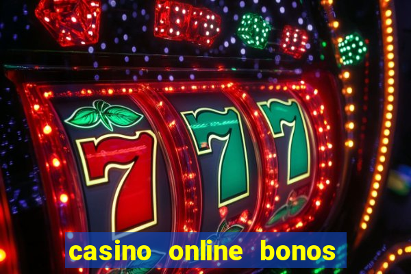 casino online bonos sin deposito