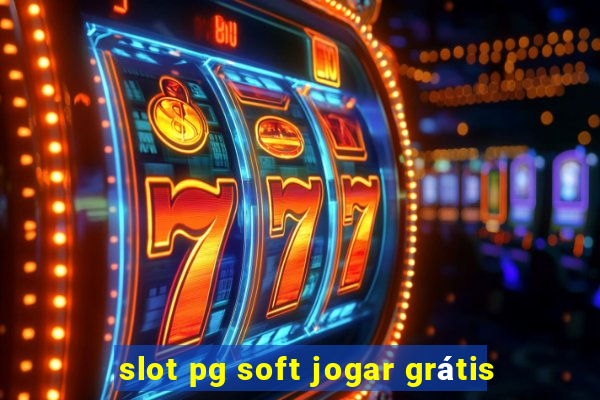 slot pg soft jogar grátis