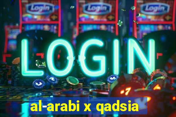 al-arabi x qadsia