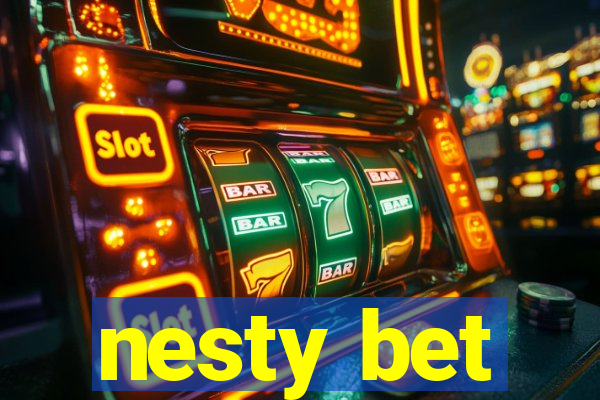 nesty bet