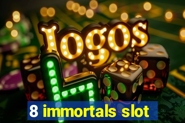 8 immortals slot