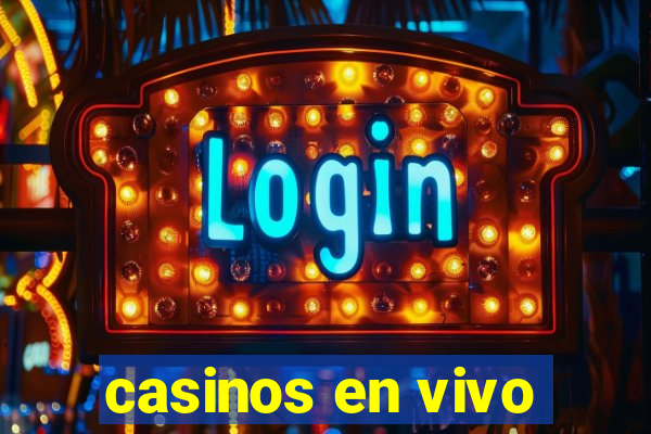 casinos en vivo