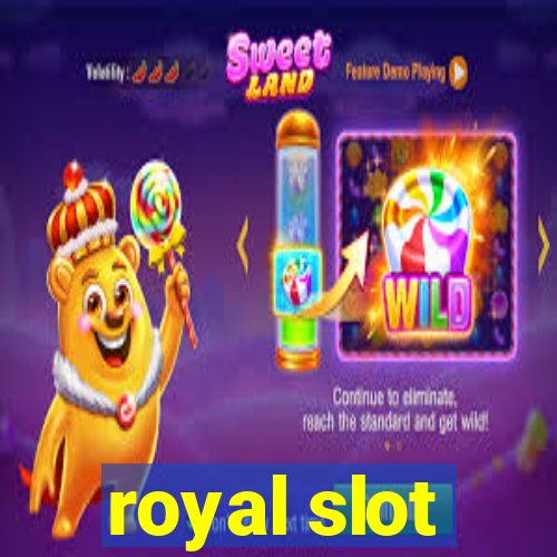 royal slot