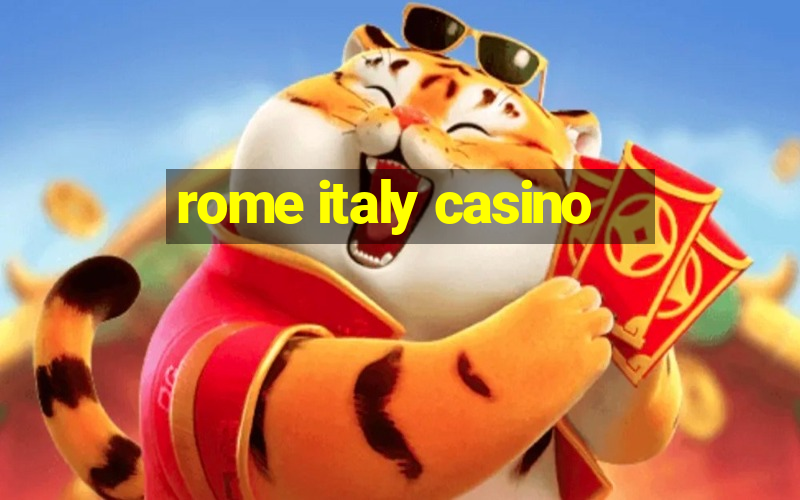 rome italy casino