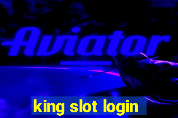 king slot login