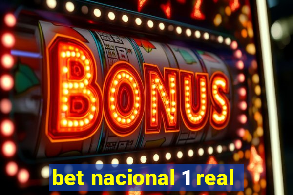 bet nacional 1 real