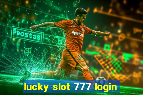 lucky slot 777 login