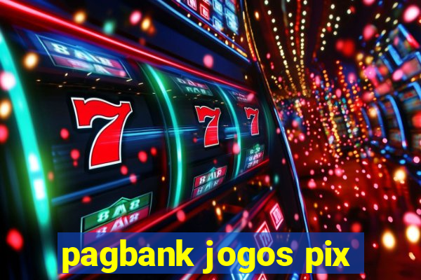 pagbank jogos pix