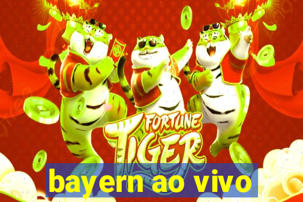 bayern ao vivo