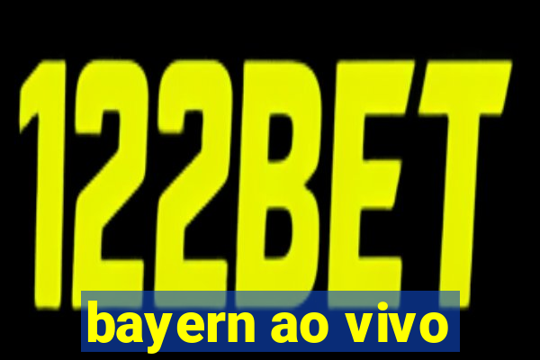 bayern ao vivo