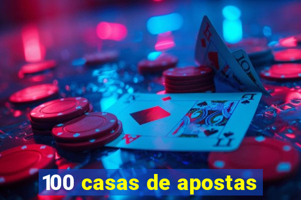 100 casas de apostas