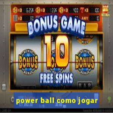 power ball como jogar