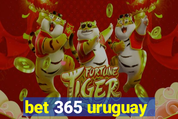 bet 365 uruguay