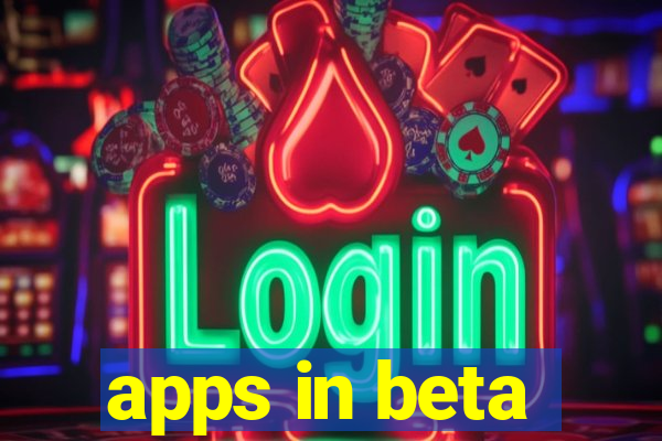 apps in beta