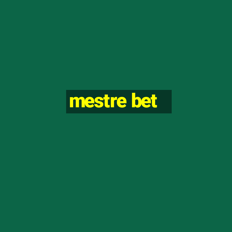 mestre bet