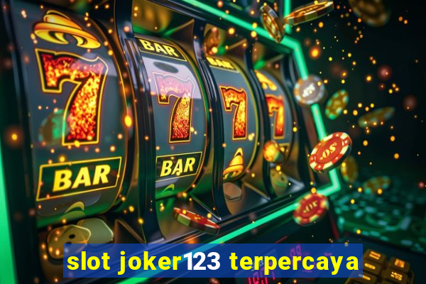 slot joker123 terpercaya