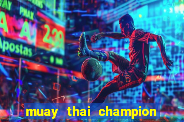 muay thai champion slot demo