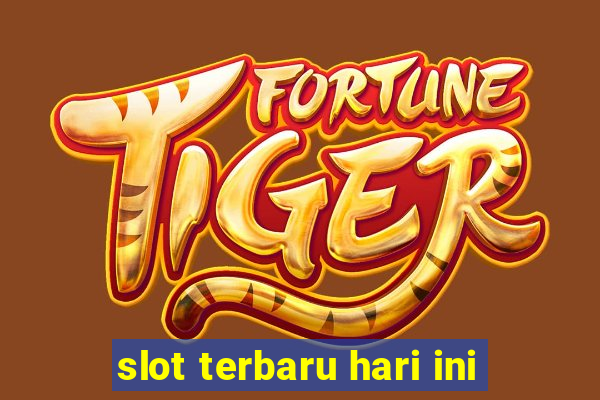 slot terbaru hari ini