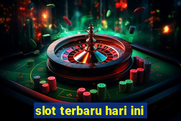 slot terbaru hari ini