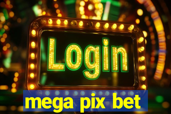 mega pix bet