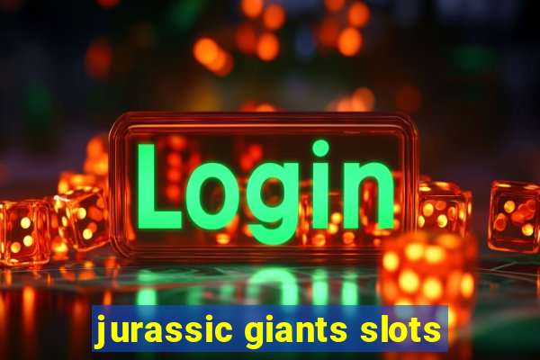 jurassic giants slots