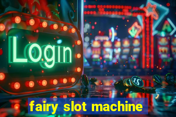 fairy slot machine