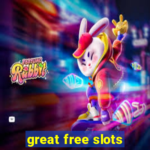 great free slots