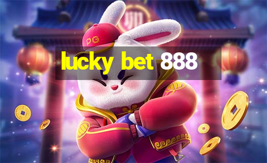 lucky bet 888