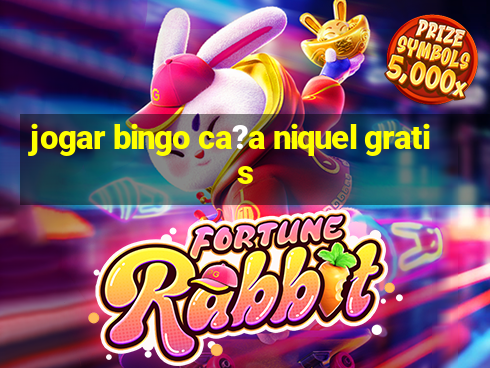 jogar bingo ca?a niquel gratis