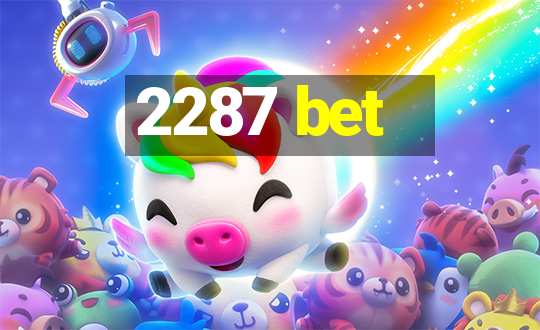 2287 bet