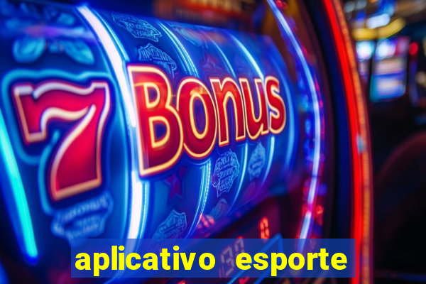 aplicativo esporte bet aposta