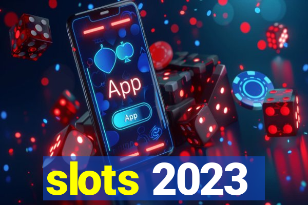 slots 2023