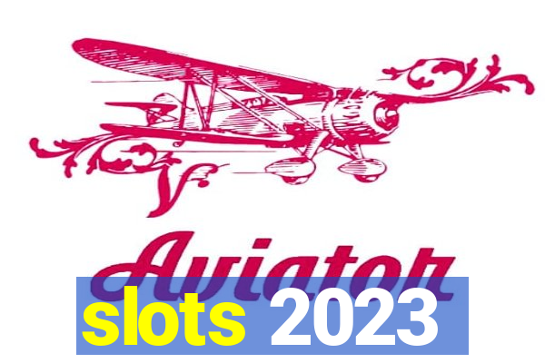 slots 2023