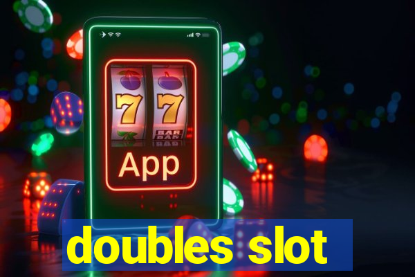 doubles slot