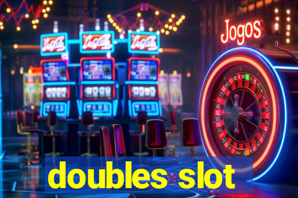 doubles slot