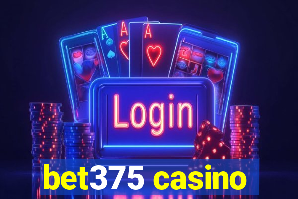 bet375 casino