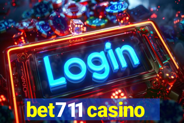 bet711 casino