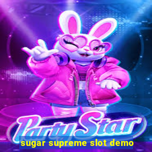 sugar supreme slot demo