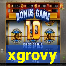 xgrovy