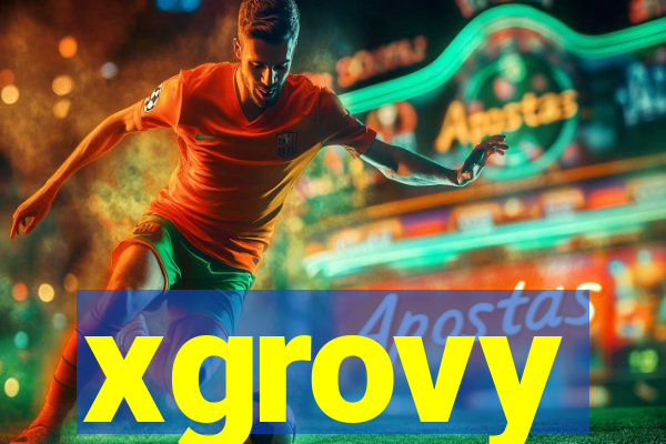 xgrovy