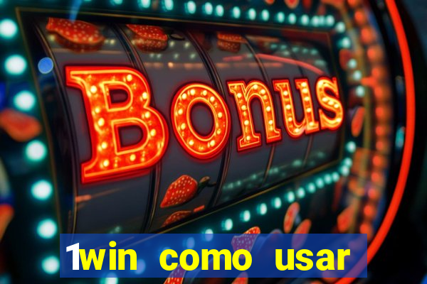 1win como usar bonus casino