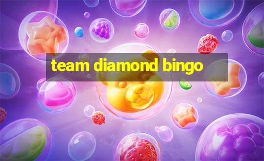 team diamond bingo