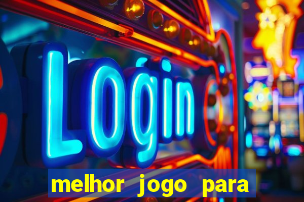 melhor jogo para ganhar dinheiro real