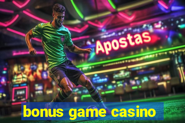 bonus game casino