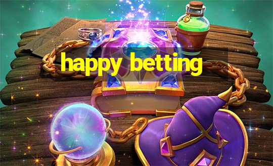 happy betting