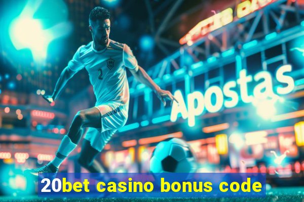 20bet casino bonus code