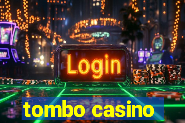 tombo casino